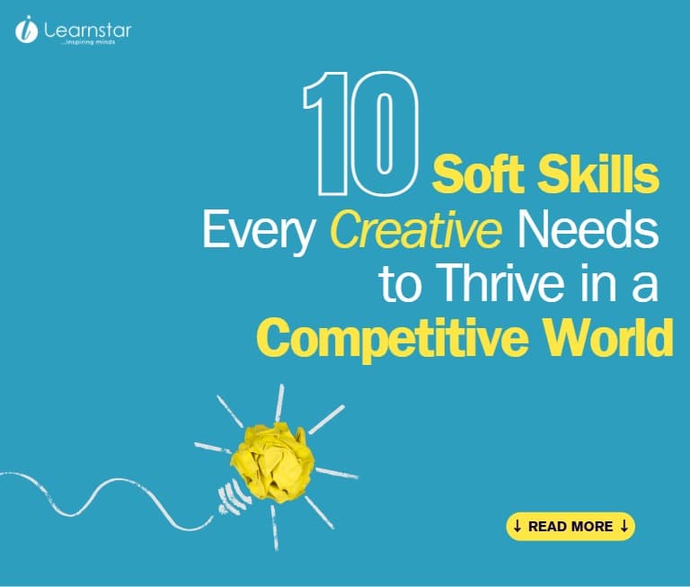 10 Soft Skills Every Creative Needs to Thrive in a Competitive World